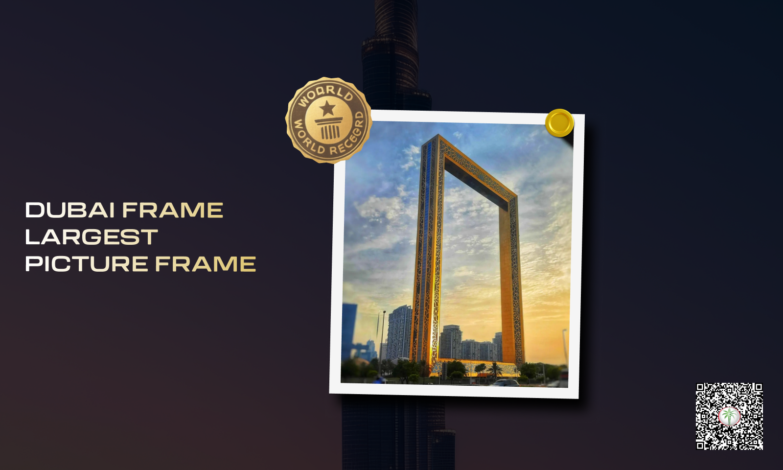 Largest Picture Frame - Dubai Frame